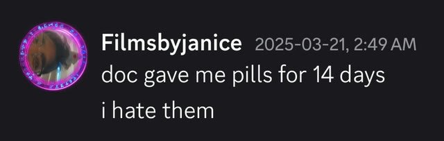 Screenshot of a filmsbyjanice post: “doc gave me pills for 14 days i hate them”